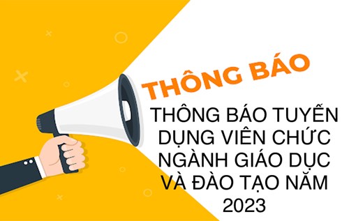 Thông báo tuyển dụng viên chức ngành giáo dục và đào tạo năm 2023