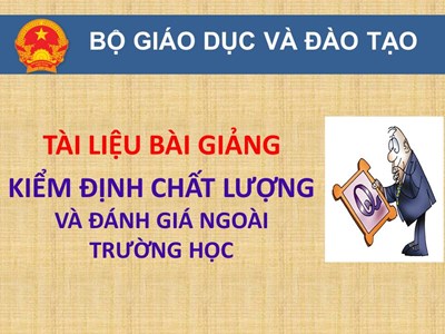 Tài liệu về công tác Kiểm định chất lượng và Đánh giá ngoài 