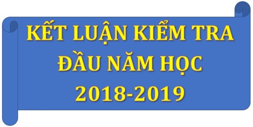 Kết luận kiểm tra các trường đầu năm học 2018-2019
