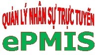 Kiểm tra công tác cập nhật dữ liệu và nộp báo cáo hệ thống quản lý nhân sự trực tuyến ePMIS kỳ 15/12/2018