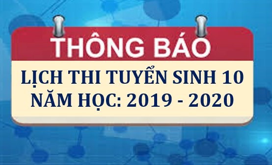 Lịch thi chính thức lớp 10 tại tp. hcm 2019-2020