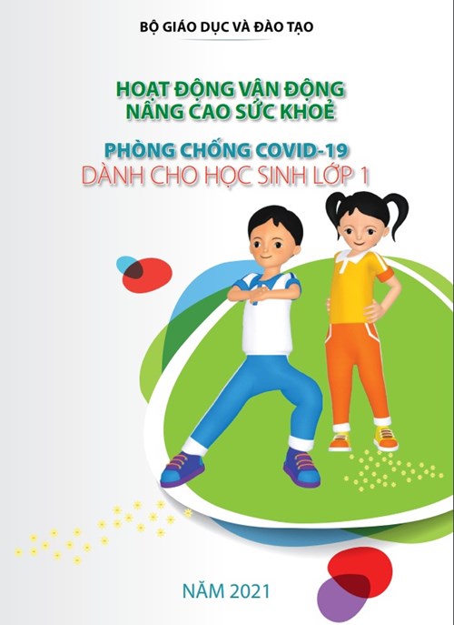 Tiểu học: Tài liệu  Hoạt động vận động nâng cao sức khỏe, phòng chống Covid-19 dành cho học sinh lớp 1  theo Quyết định 4604/QĐ-BGDĐT ngày 06/12/2021 của Bộ Giáo dục và Đào tạo