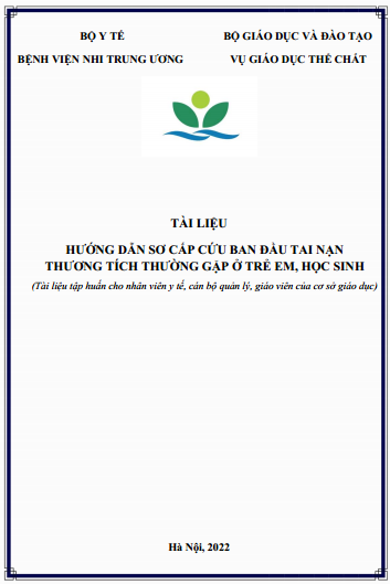 Quyết định số 966/QĐ-BGDĐT ngày 06/04/2023 của Bộ Giáo dục và Đào tạo phê duyệt Tài liệu Hướng dẫn sơ cấp cứu ban đầu tai nạn thương tích thường gặp ở trẻ em, học sinh