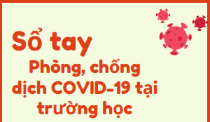 Sổ tay phòng, chống dịch Covid-19 tại trường học