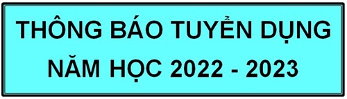 Thông báo số 17/TB-HĐTDVC ngày 13/02/2023 của Hội đồng tuyển dụng viên chức ngành Giáo dục và Đào tạo Quận 5 năm học 2022-2023