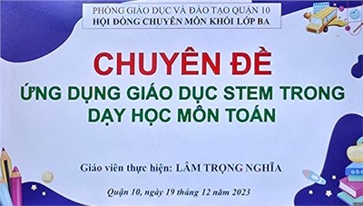 Chuyên đề “Ứng dụng giáo dục STEM trong dạy học môn Toán lớp 3”