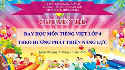 Chuyên đề “Dạy học môn Tiếng Việt lớp 4 theo hướng phát triển năng lực”