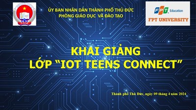 Khai giảng lớp “iot teens connect”