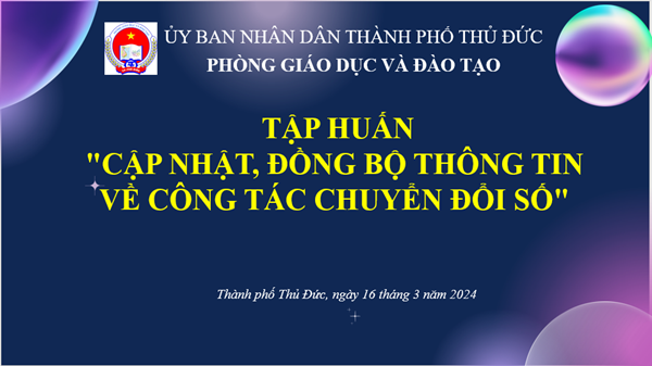 Tập huấn  Cập nhật, đồng bộ thông tin về công tác chuyển đổi số 